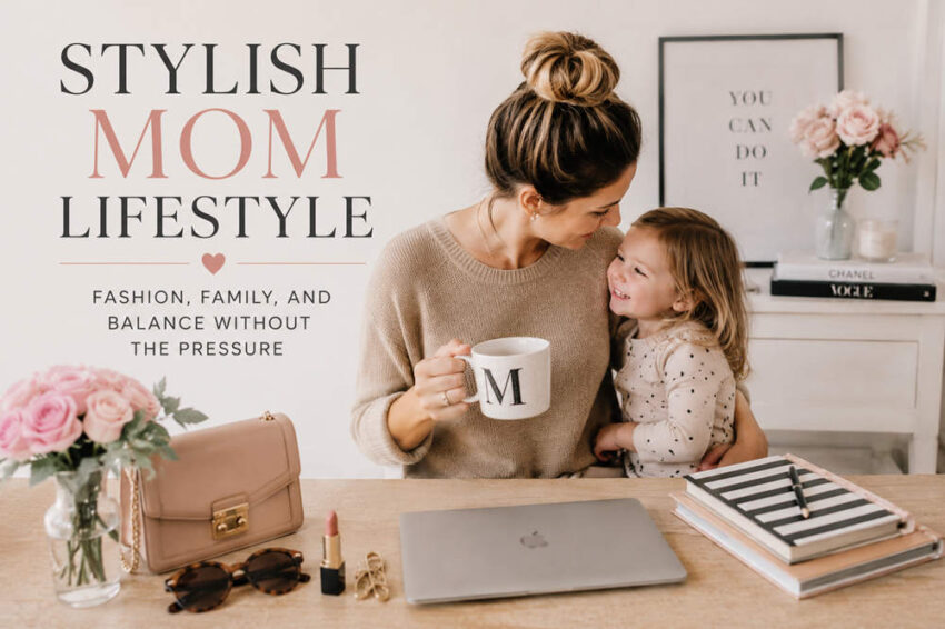 Stylish Mom Lifestyle